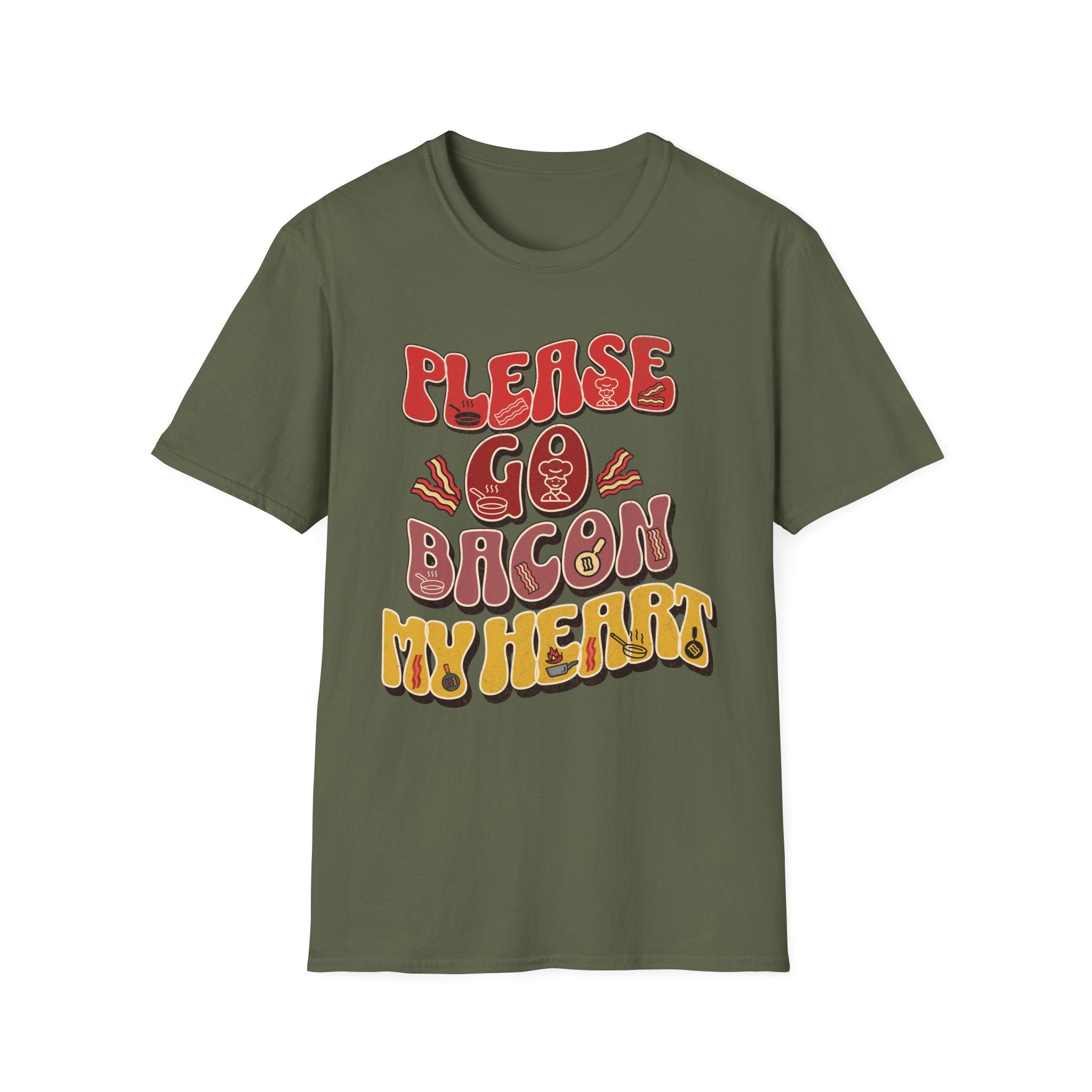 Please Go Bacon My Heart T-Shirt