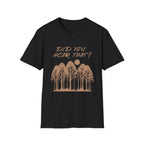Did You Hear That?  T Shirt