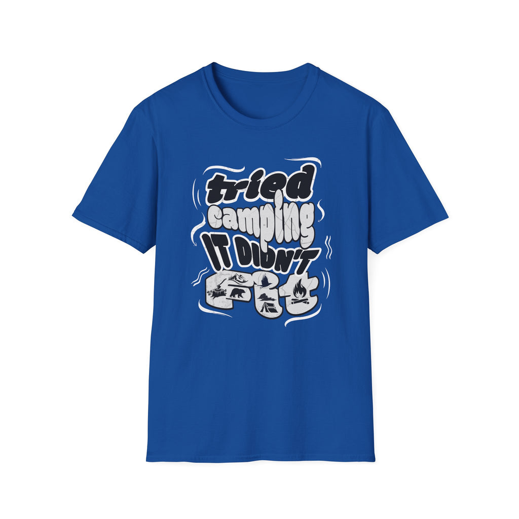 Tried Camping, It Didn’t Fit  T-Shirt