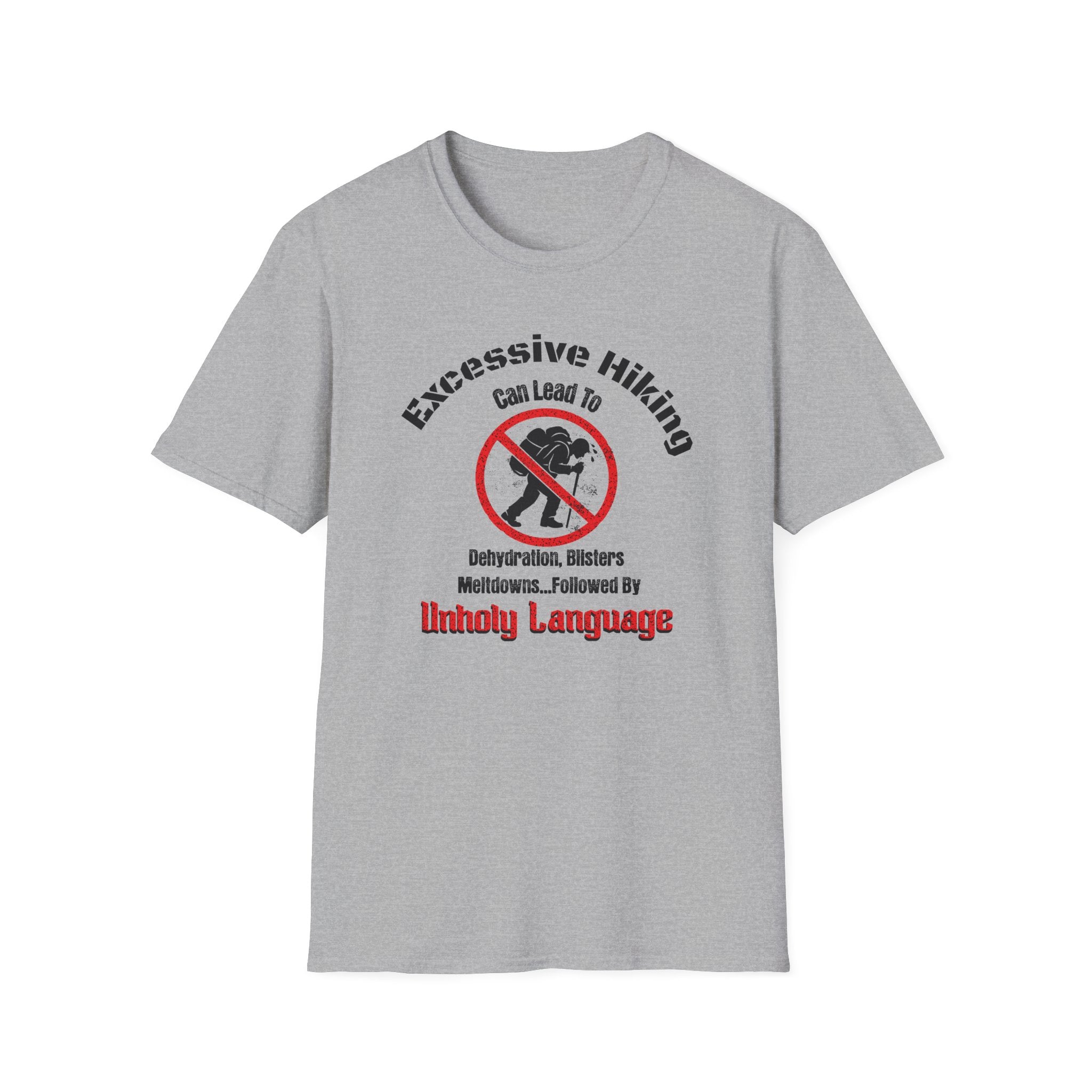 Excessive Hiking Can Lead To... T-Shirt