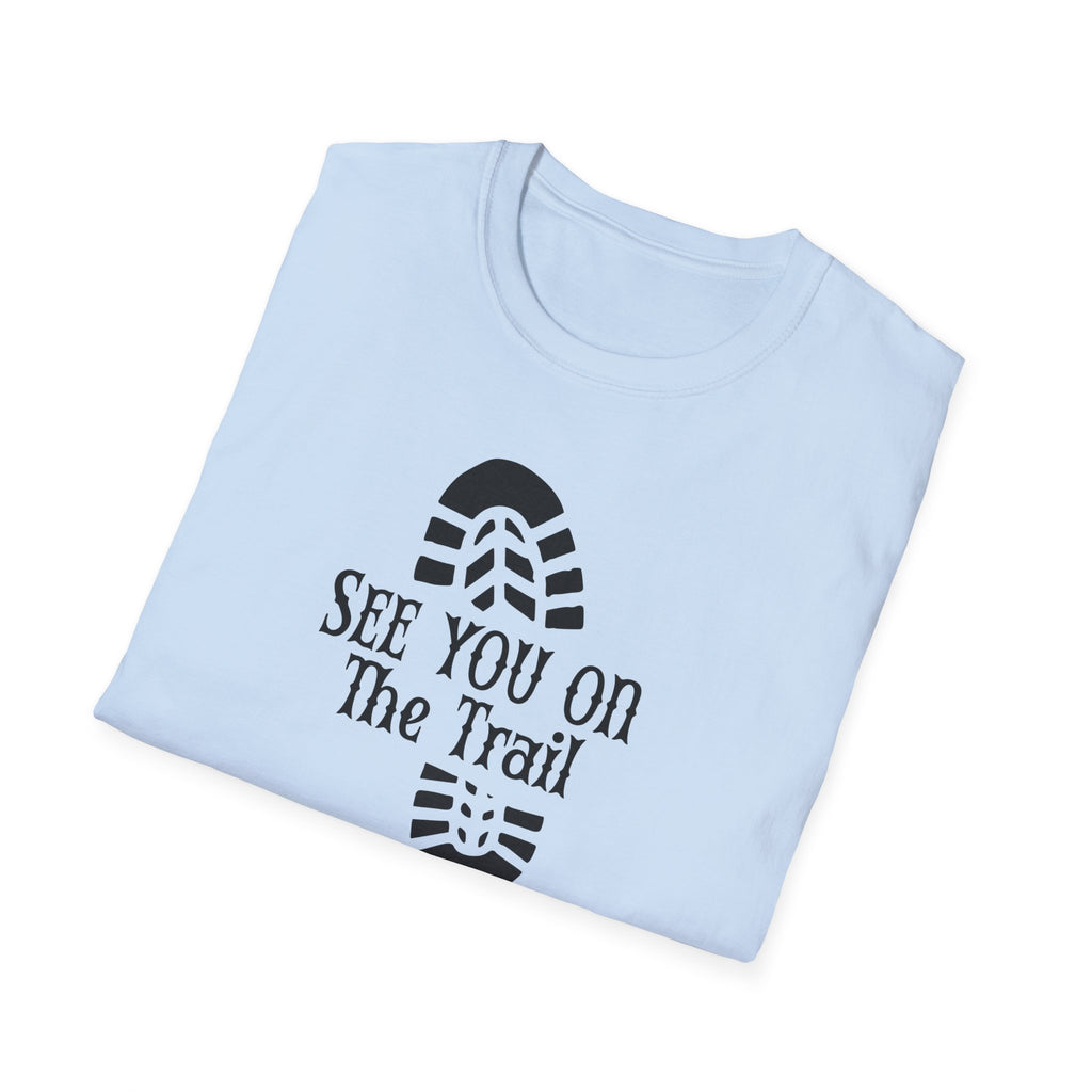 See You On The Trail If I'm Desperate T-Shirt