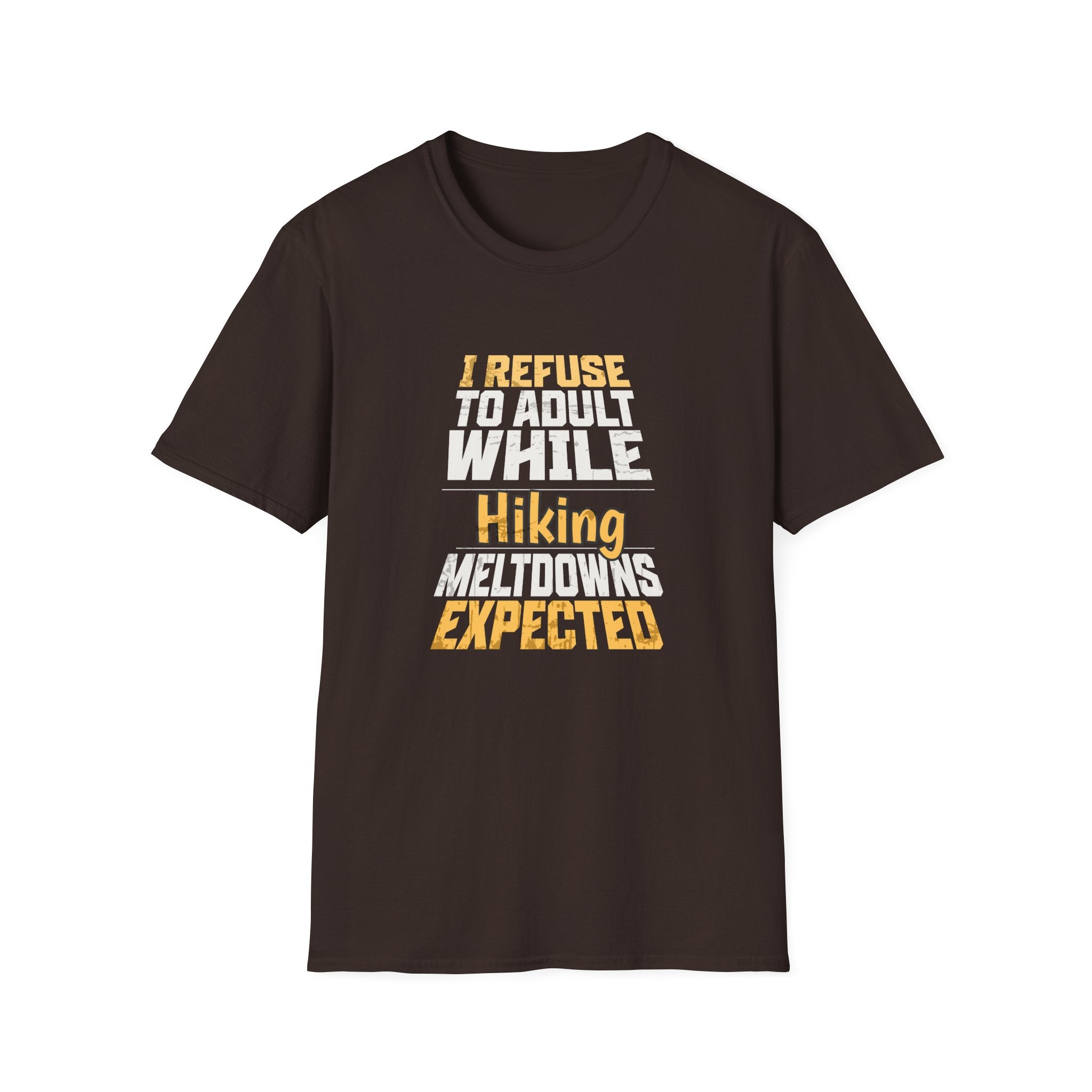 Refuse to Adult While Hiking T Shirt