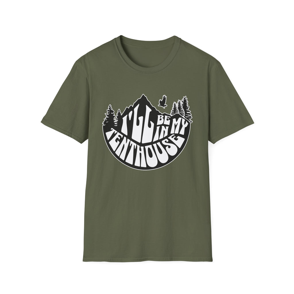 I'll Be In My Tenthouse  T-Shirt