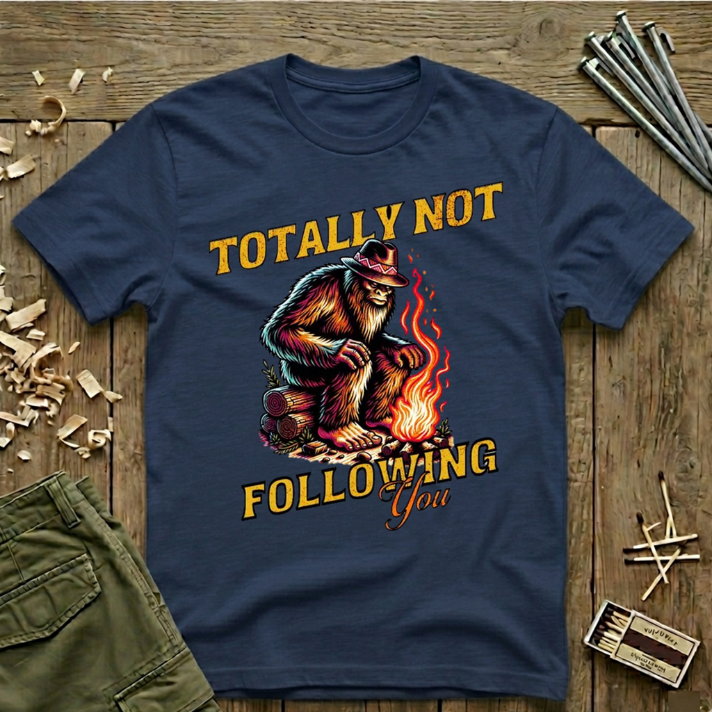 Totally Not Following You T-Shirt