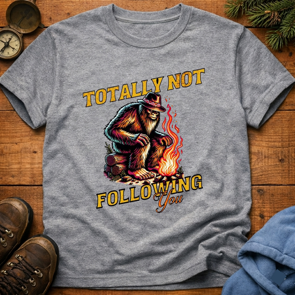 Totally Not Following You T-Shirt