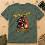 Totally Not Following You T-Shirt