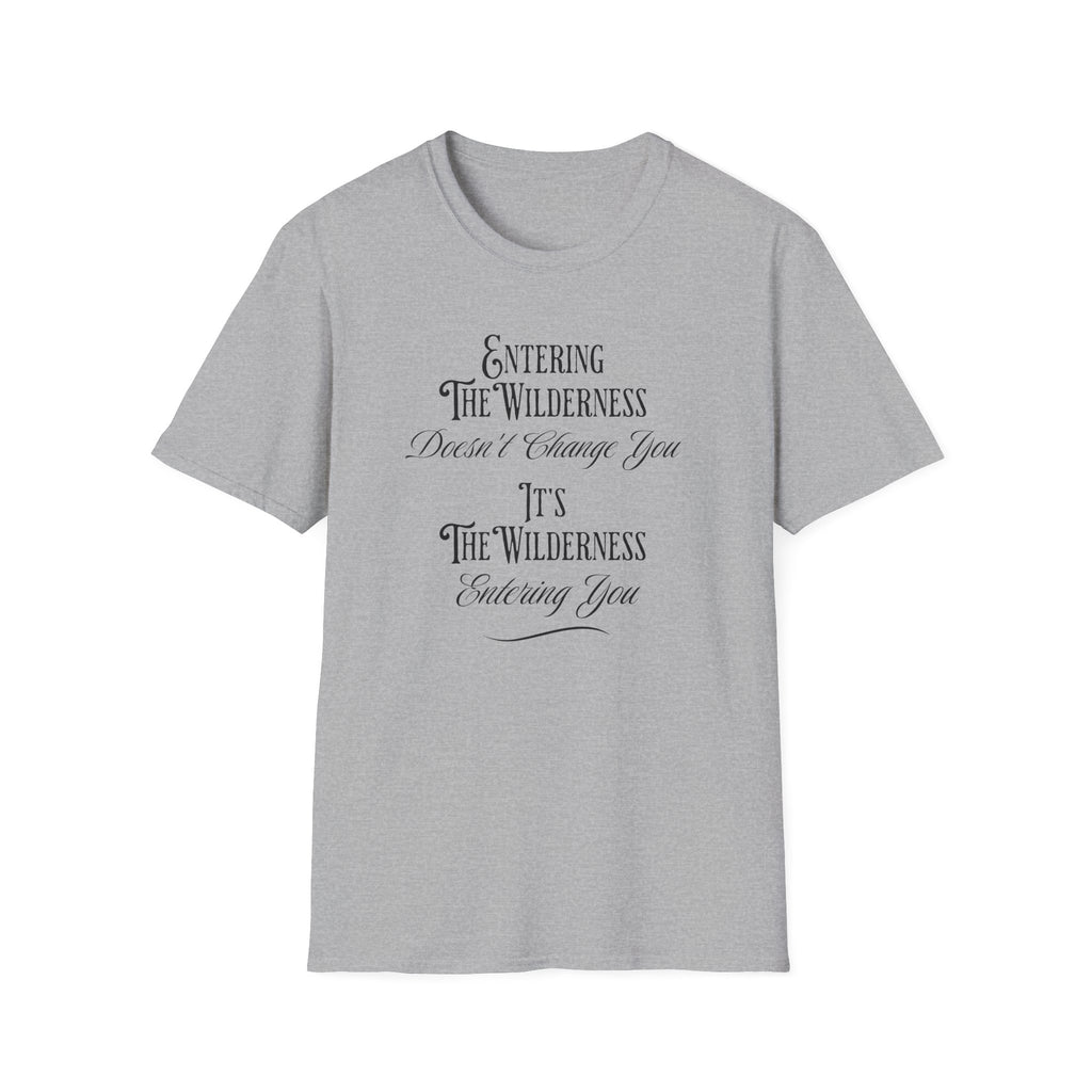 Entering The Wilderness   T-Shirt