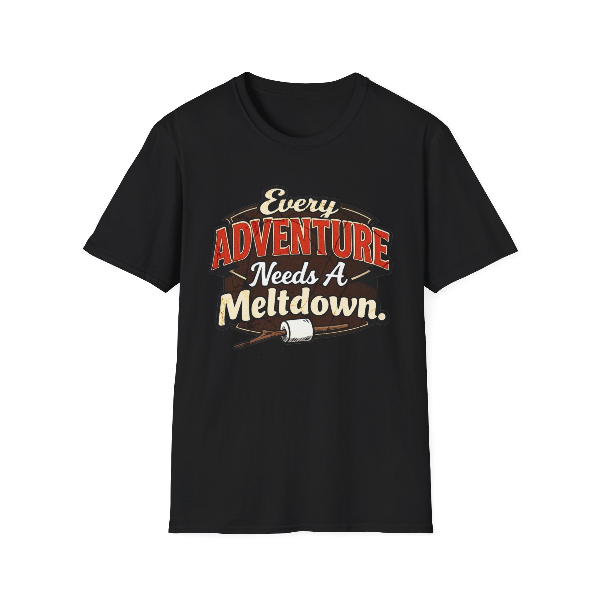 Every Adventure Needs a Meltdown  T-Shirt