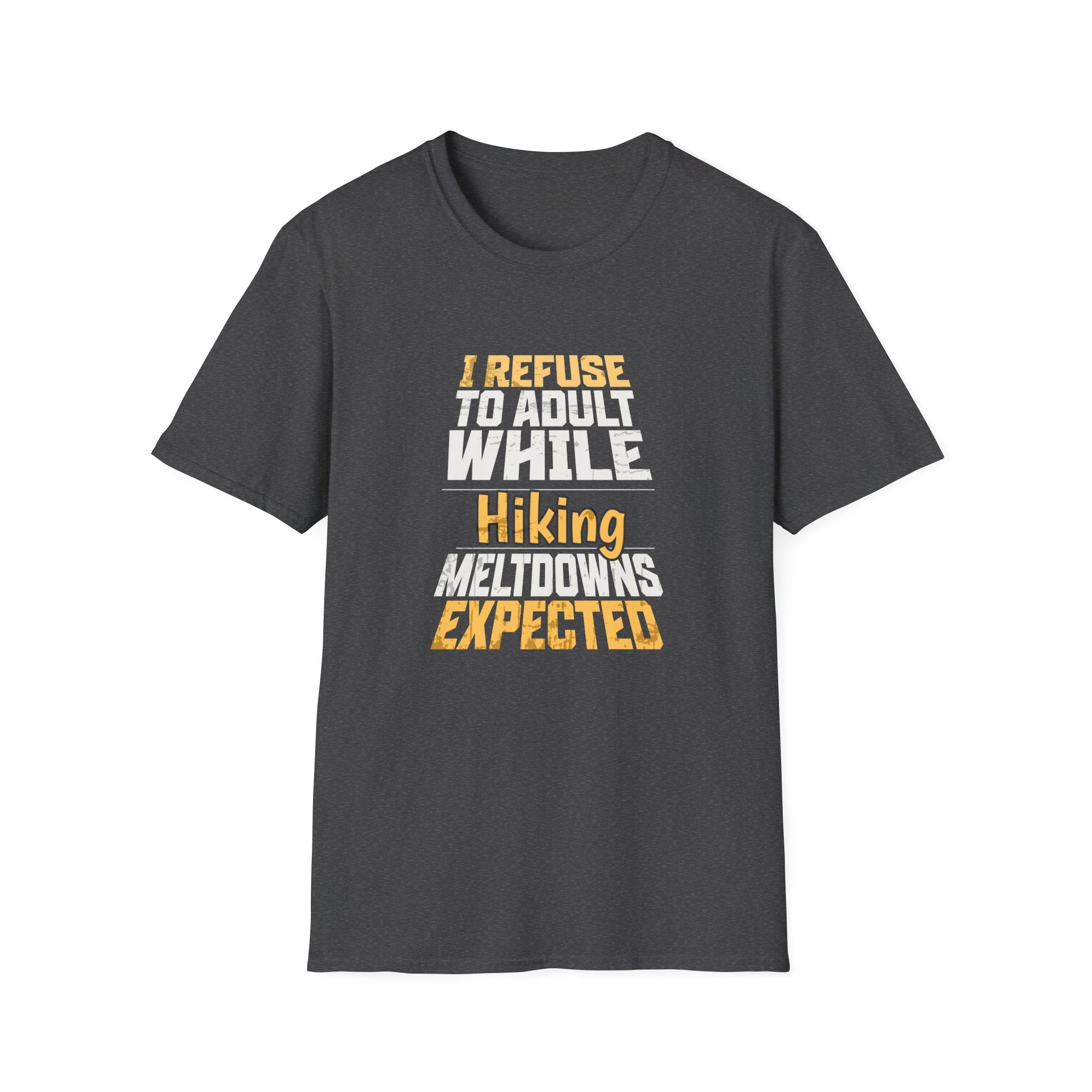 Refuse to Adult While Hiking T Shirt