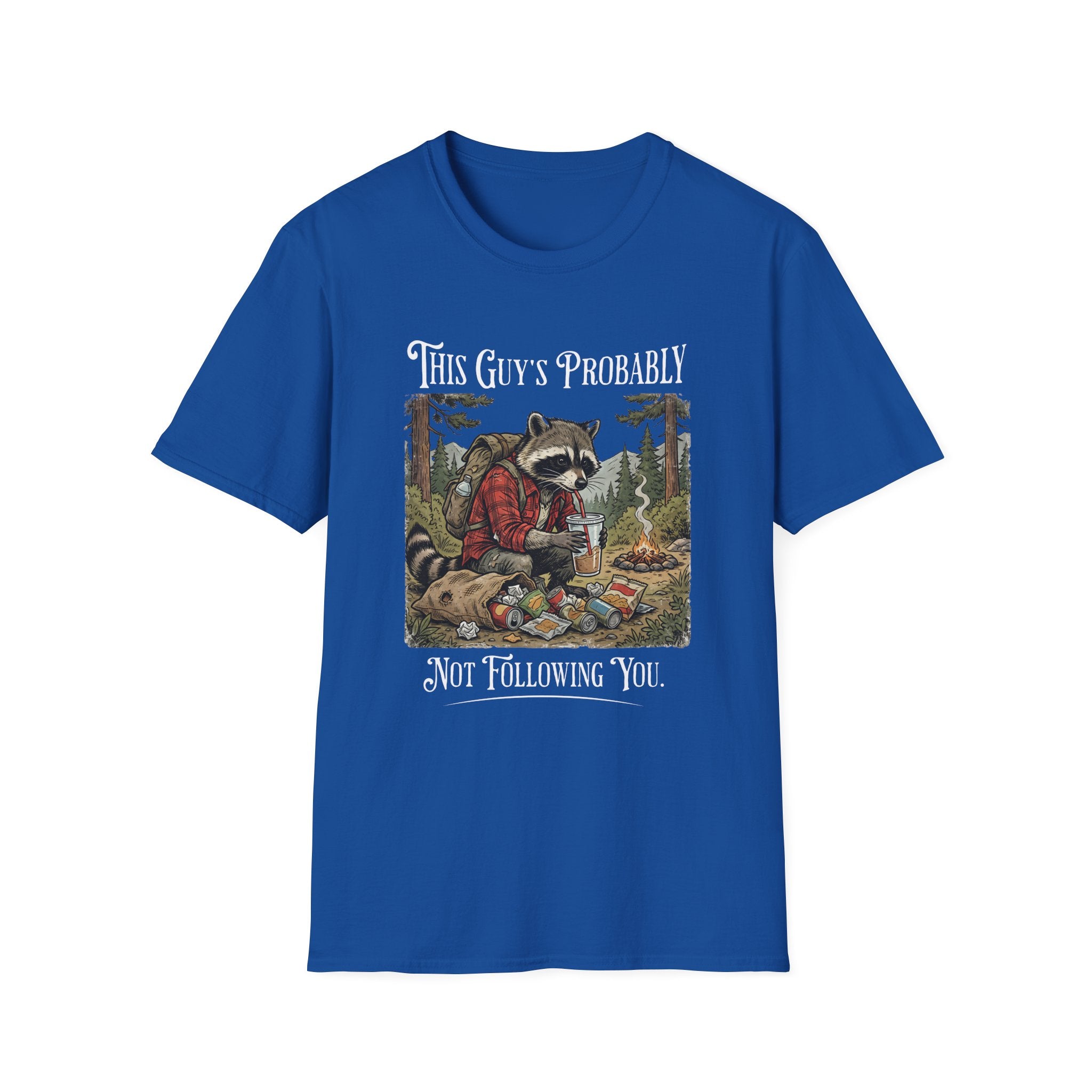 Probably Not Following You   T-Shirt