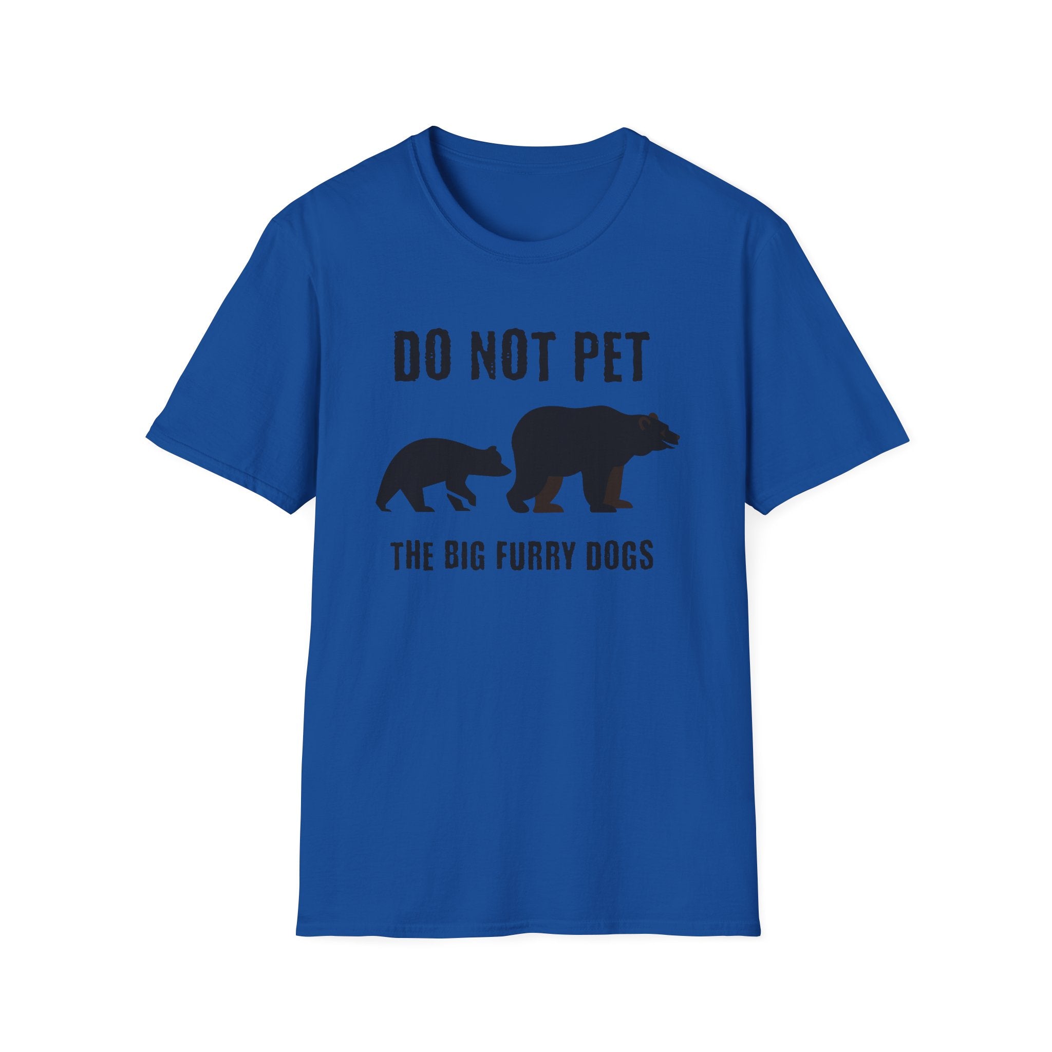 Do Not Pet The Big Furry Dogs  T-Shirt