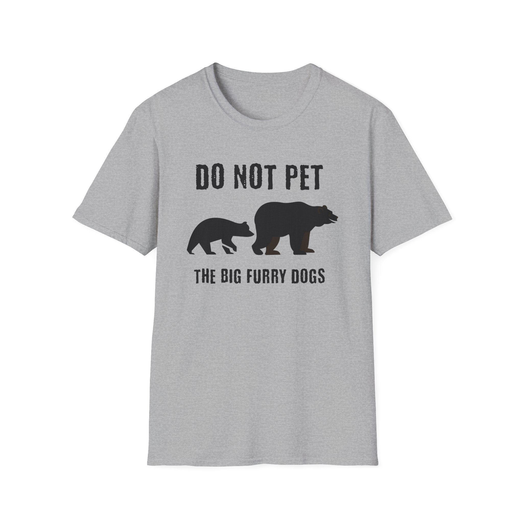 Do Not Pet The Big Furry Dogs  T-Shirt