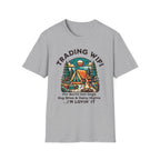 Trading Wifi for Burnt Hot Dogs T-Shirt