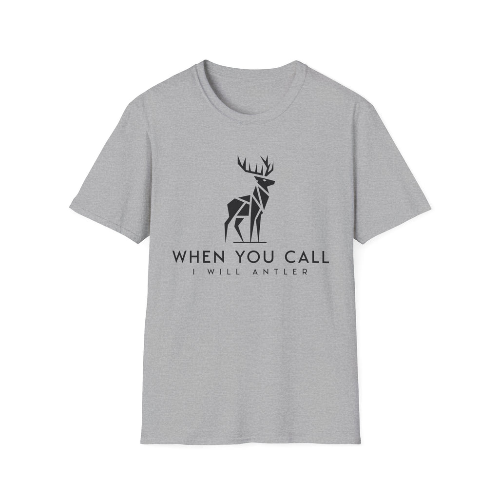 When You Call I Will Antler  T-Shirt