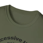 Excessive Hiking Can Lead To... T-Shirt