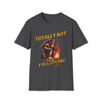 Totally Not Following You T-Shirt