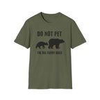 Do Not Pet The Big Furry Dogs  T-Shirt