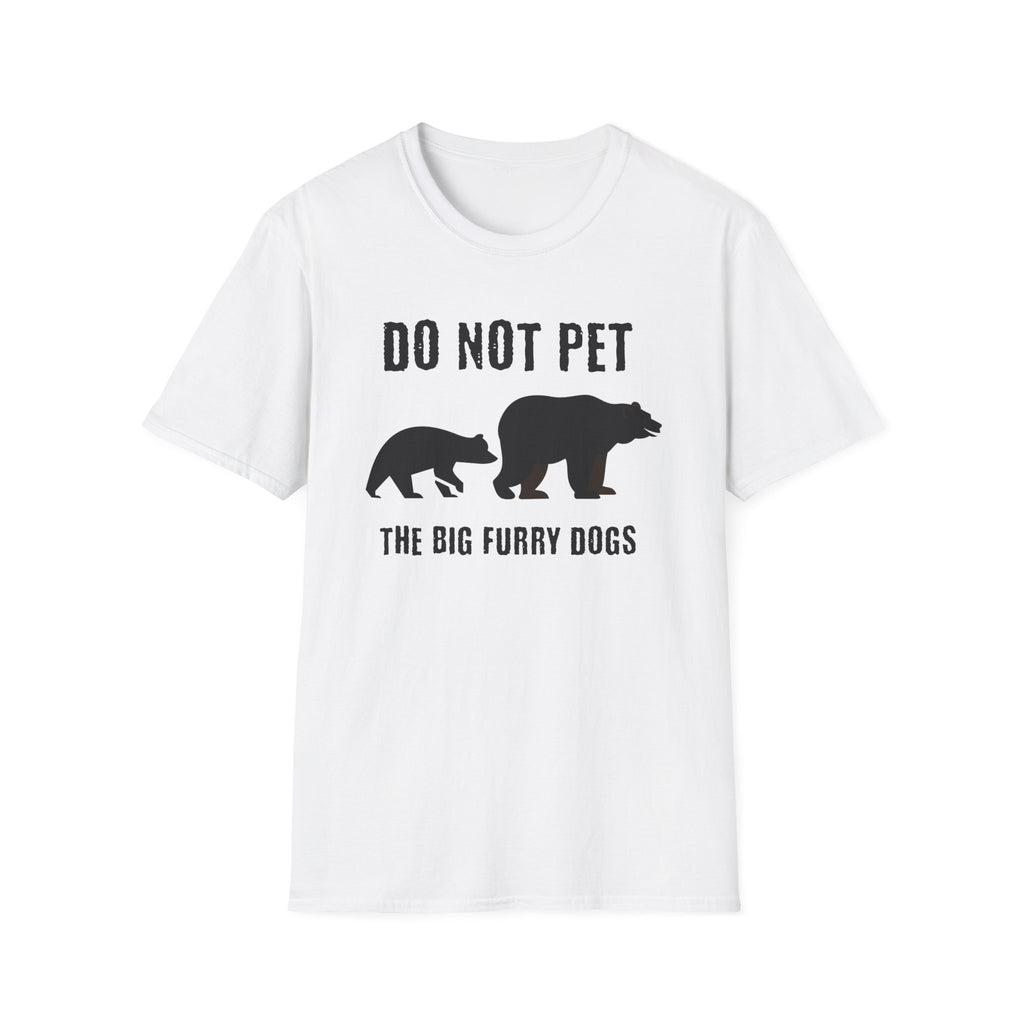 Do Not Pet The Big Furry Dogs  T-Shirt