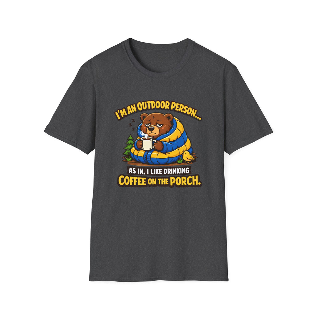 I'm An Outdoor Person... T-Shirt