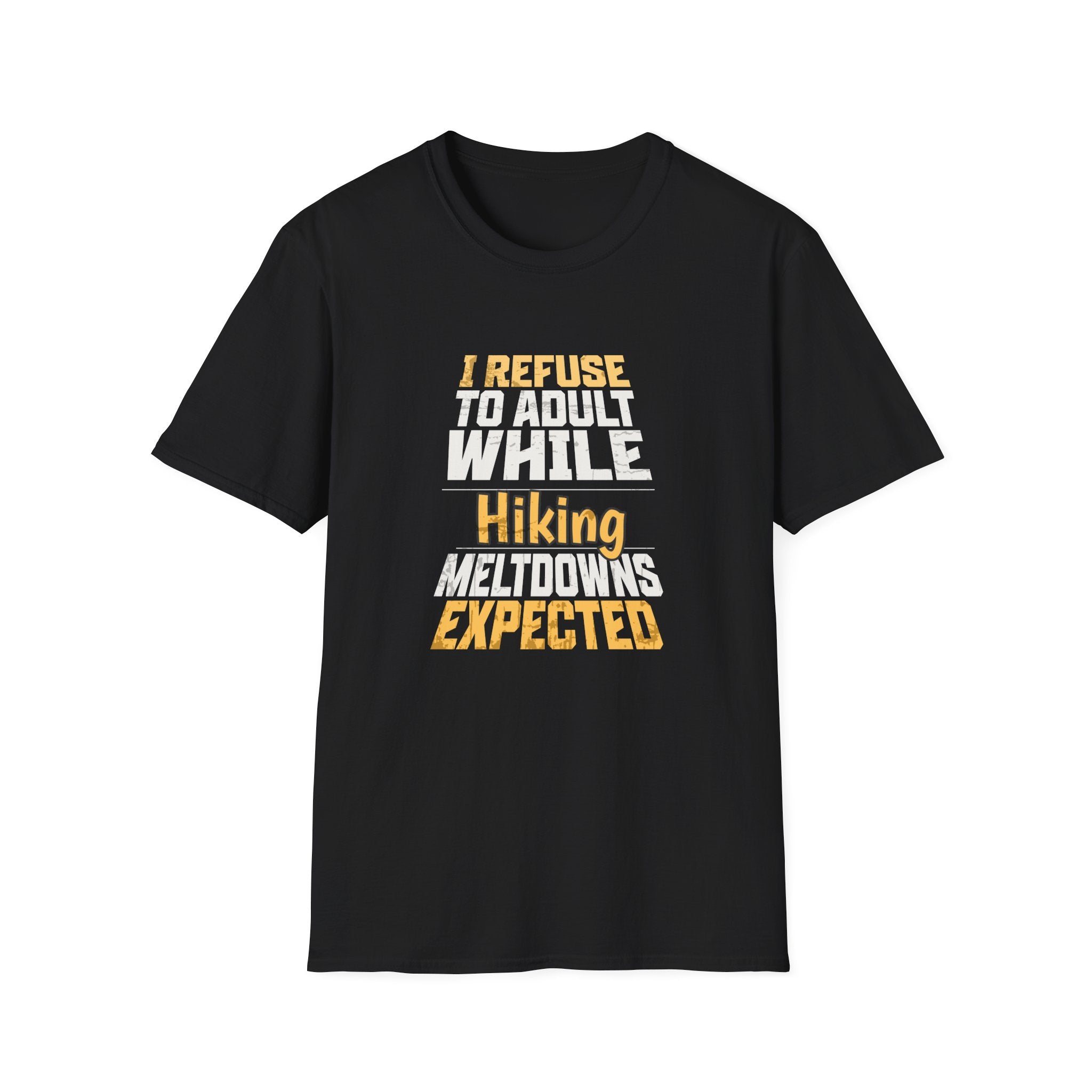 Refuse to Adult While Hiking T Shirt