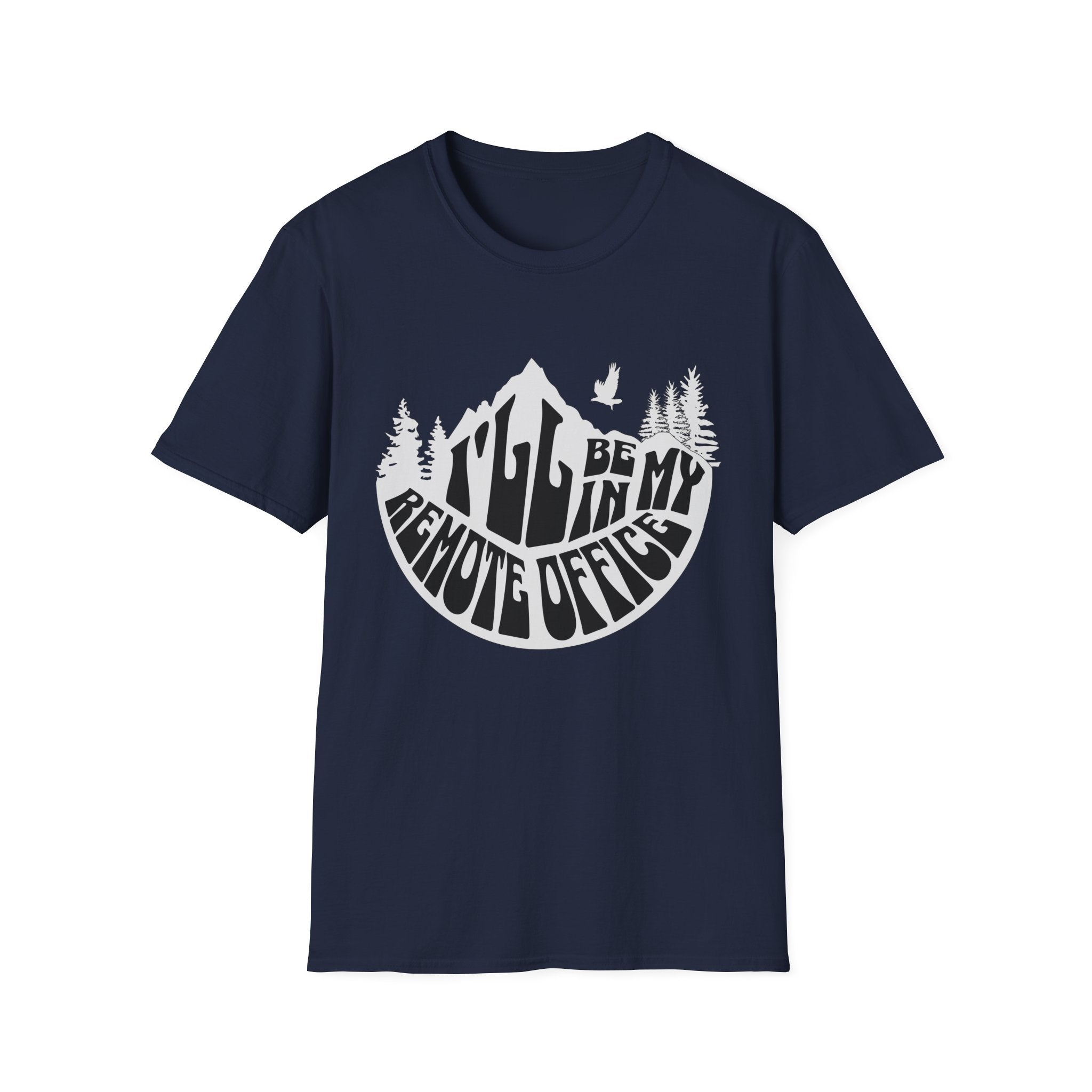 I'll Be In My Remote Office T-Shirt