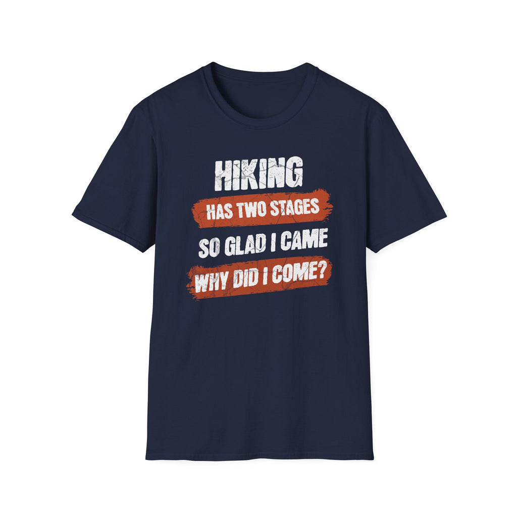 Hiking Has Two Stages T-Shirt