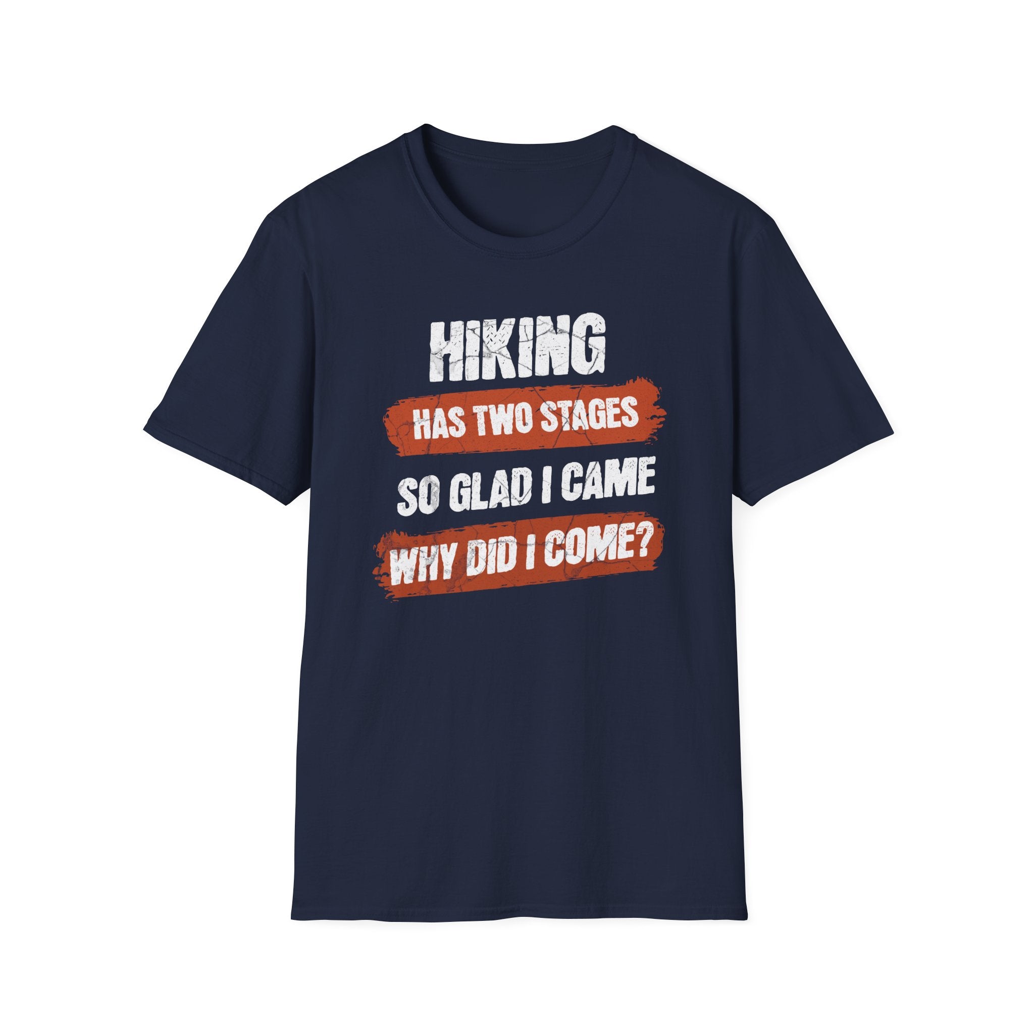 Hiking Has Two Stages T-Shirt