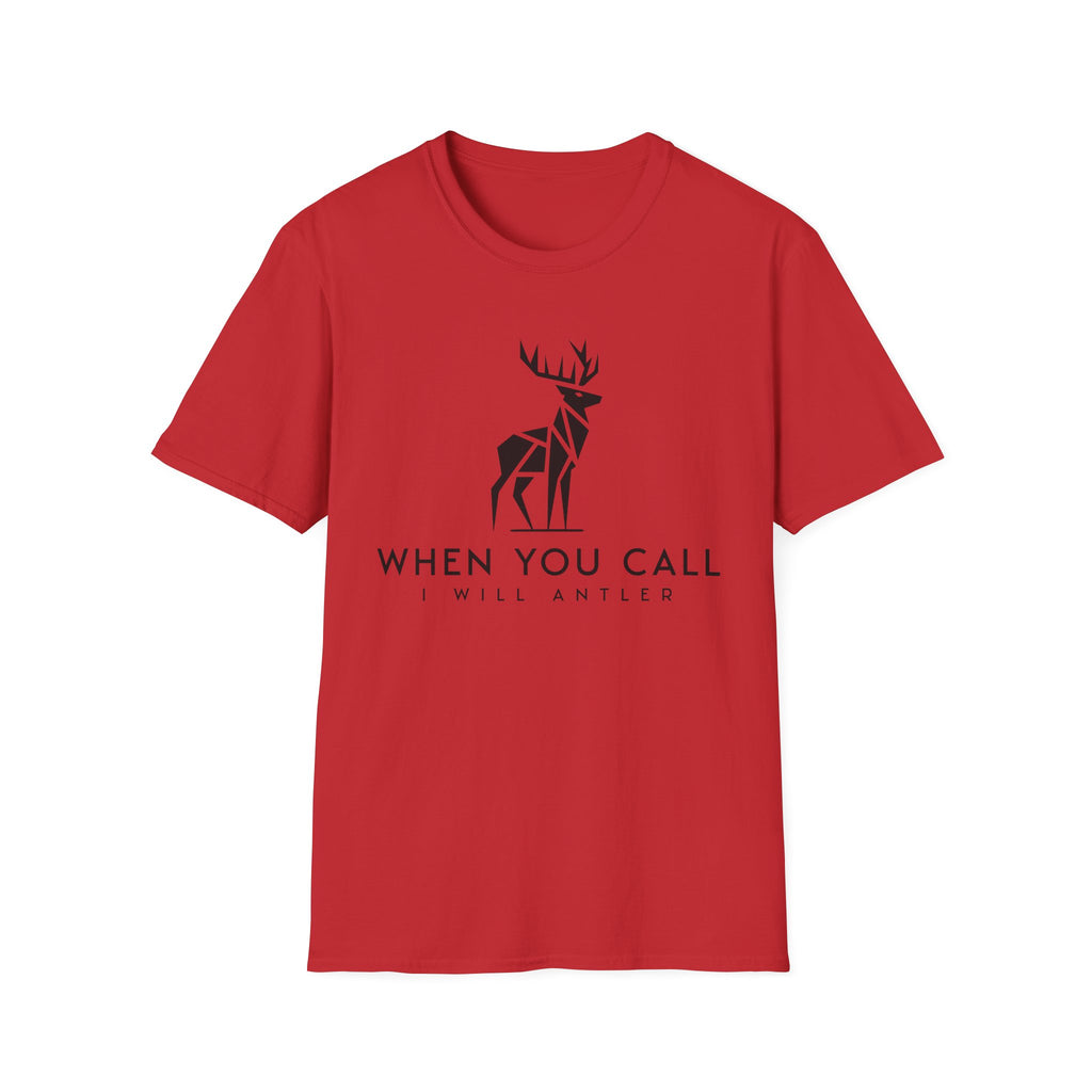 When You Call I Will Antler  T-Shirt