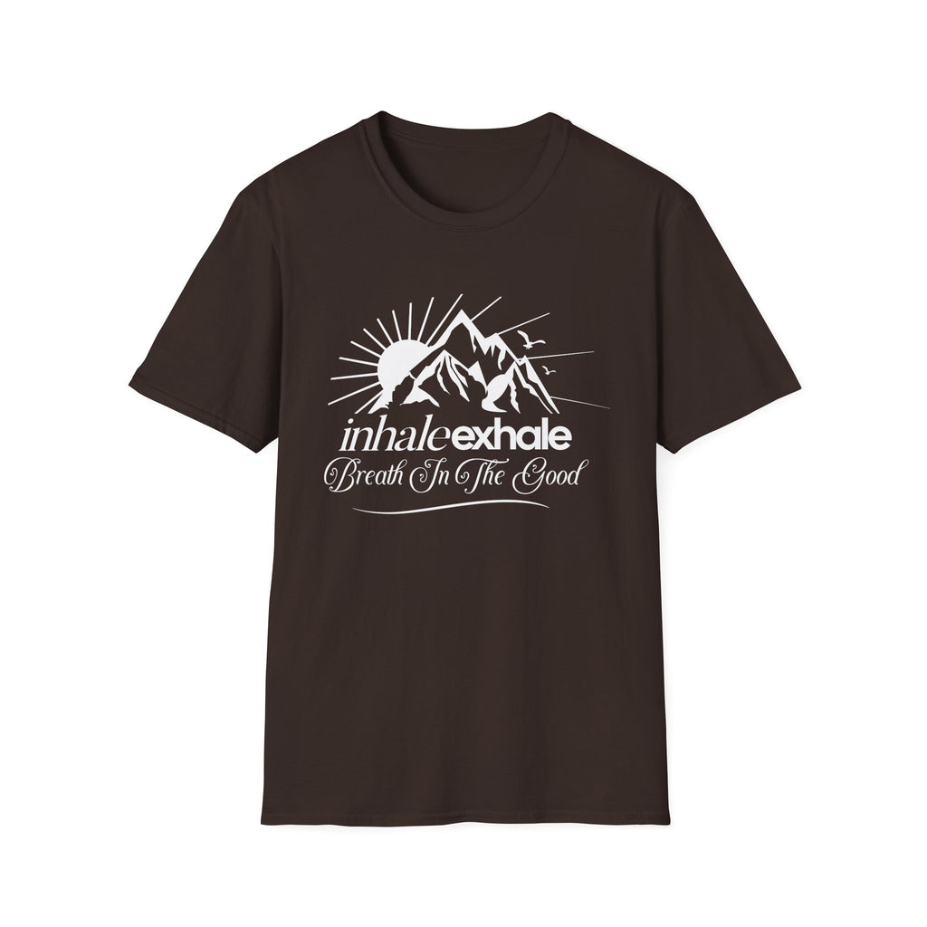 Breathe In The Good   T-Shirt