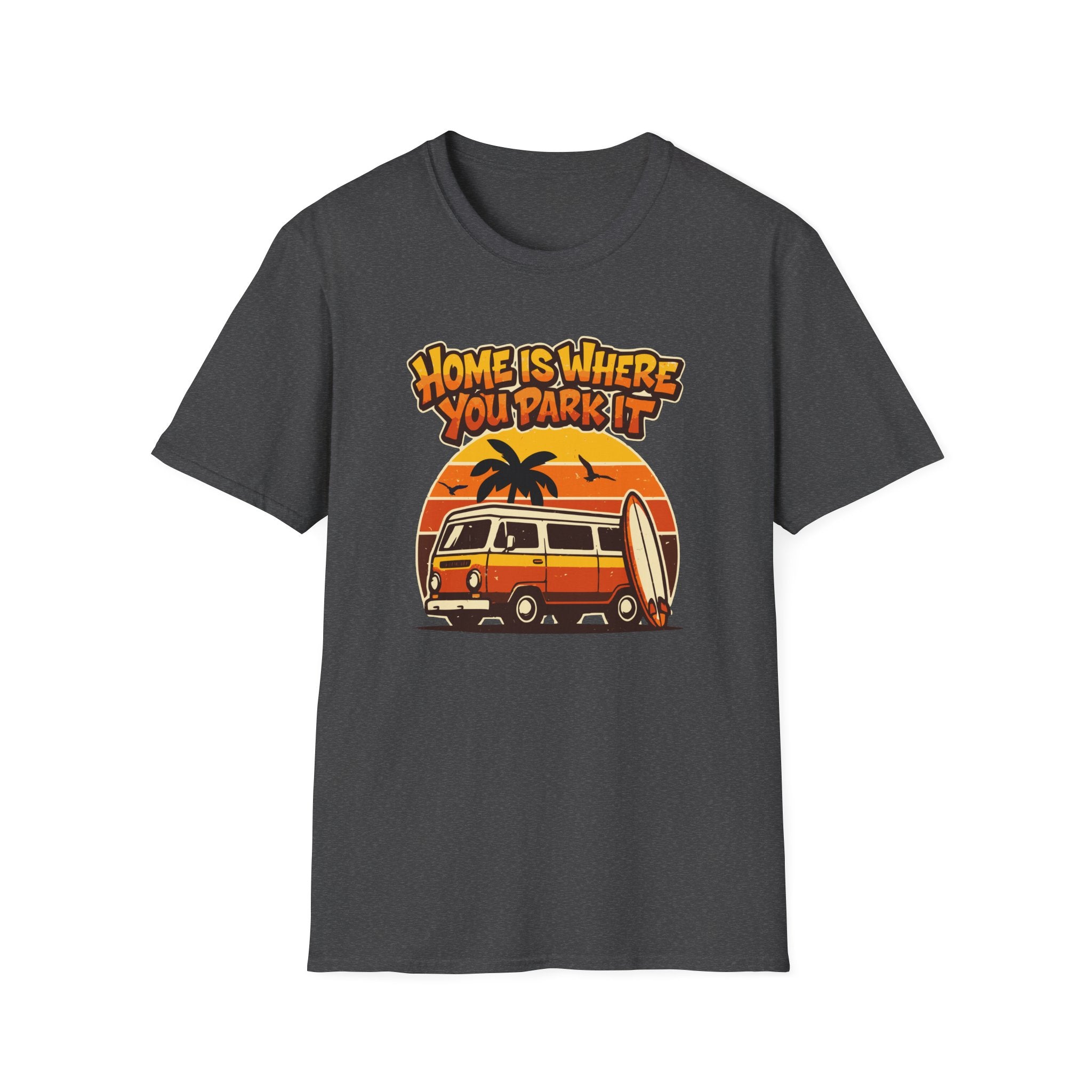 Home Is Where You Park It T-Shirt
