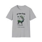 If You Call I Will Antler T-Shirt
