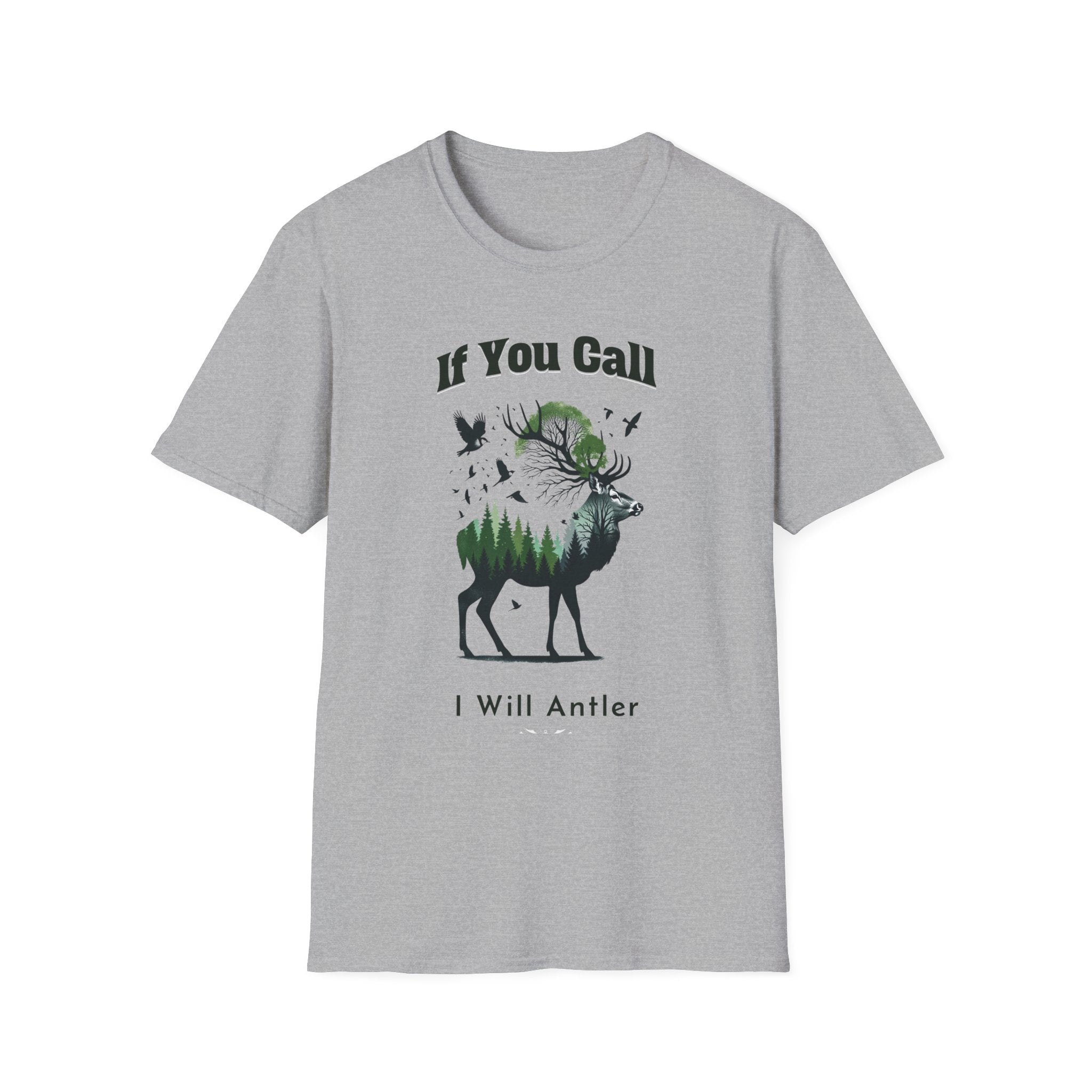If You Call I Will Antler T-Shirt