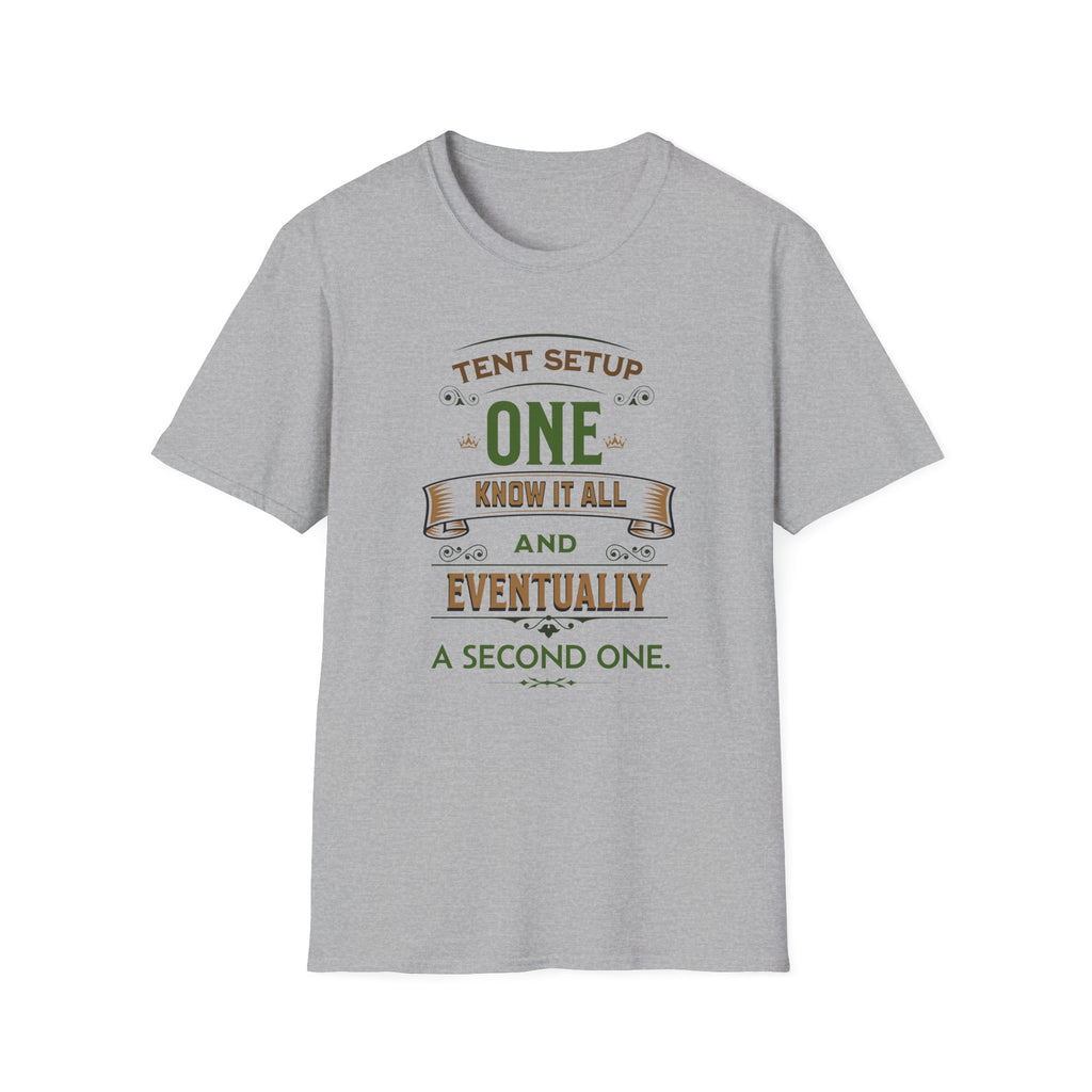 Tent Setup: One Know It All  T-Shirt