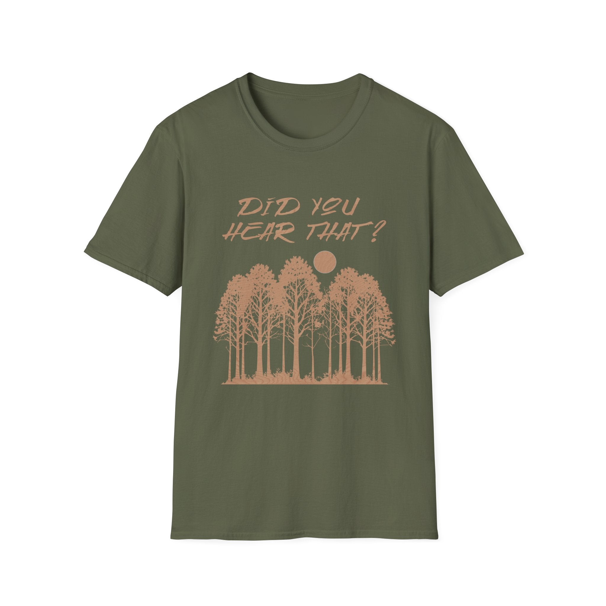 Did You Hear That?  T Shirt