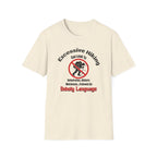 Excessive Hiking Can Lead To... T-Shirt