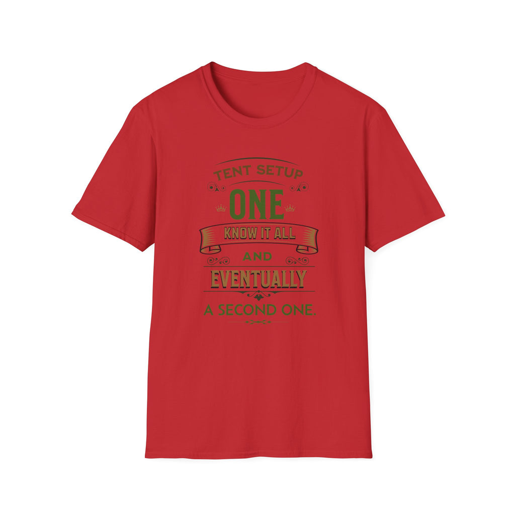Tent Setup: One Know It All  T-Shirt