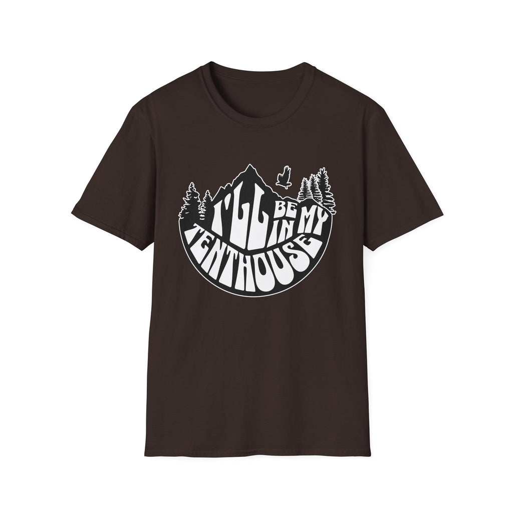 I'll Be In My Tenthouse  T-Shirt