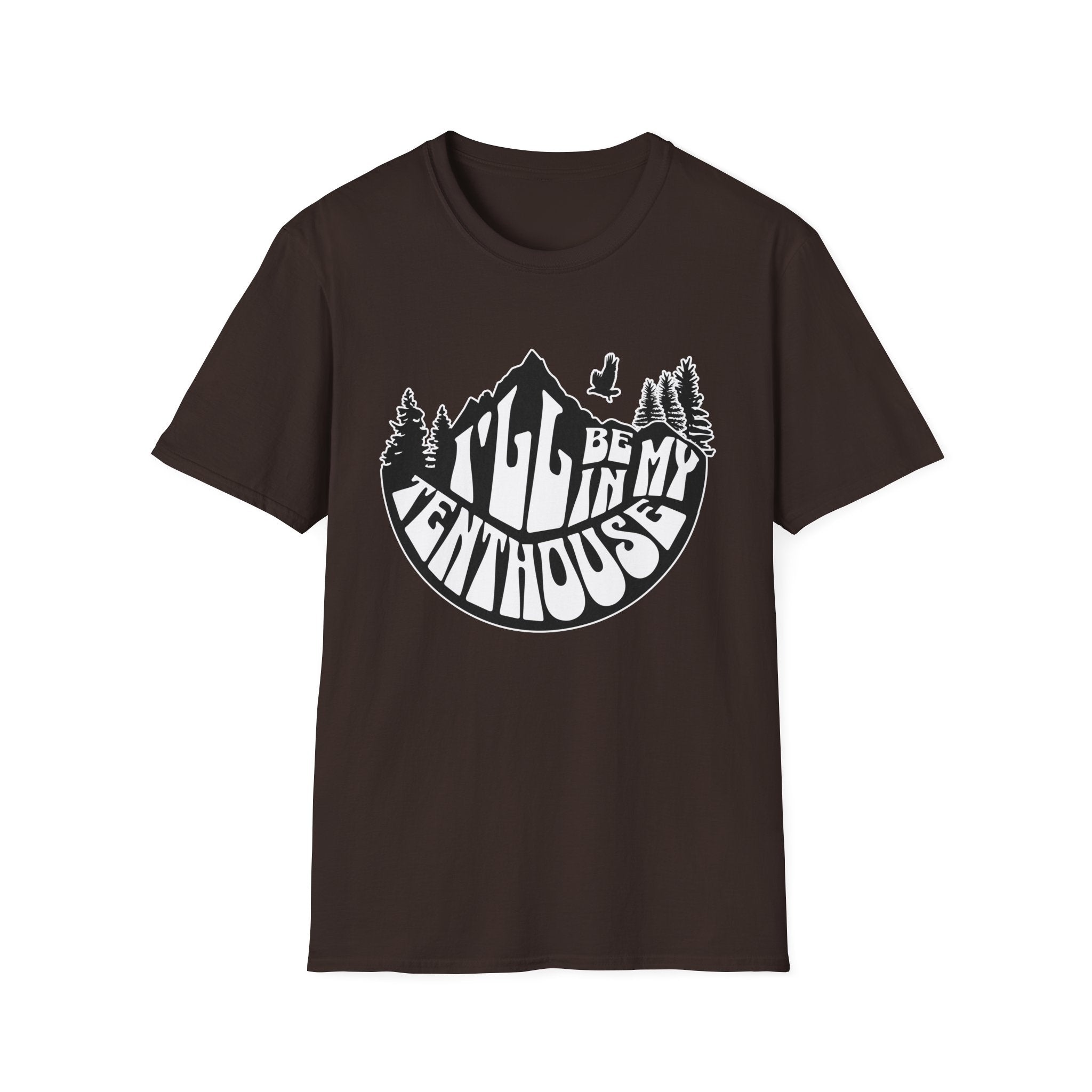 I'll Be In My Tenthouse  T-Shirt