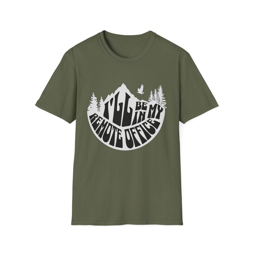 I'll Be In My Remote Office T-Shirt