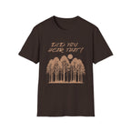 Did You Hear That?  T Shirt