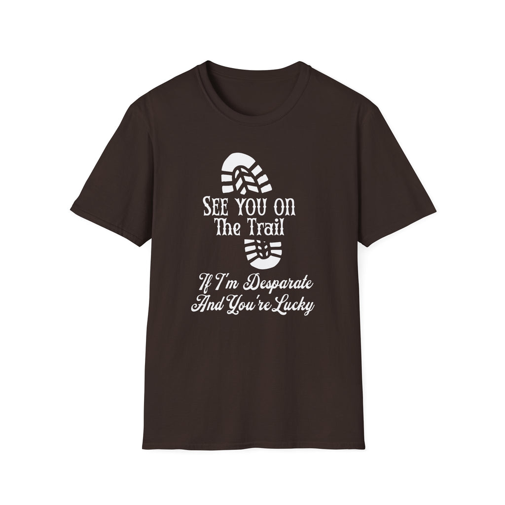 See You On The Trail  T-Shirt