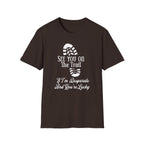 See You On The Trail  T-Shirt