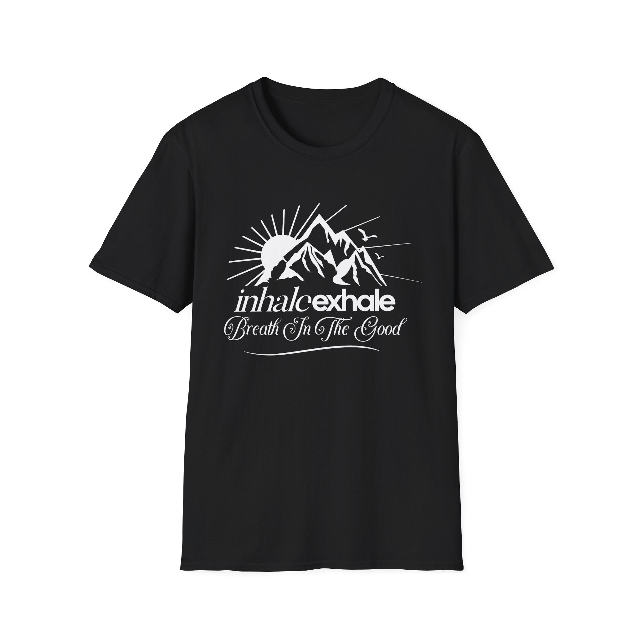 Breathe In The Good   T-Shirt