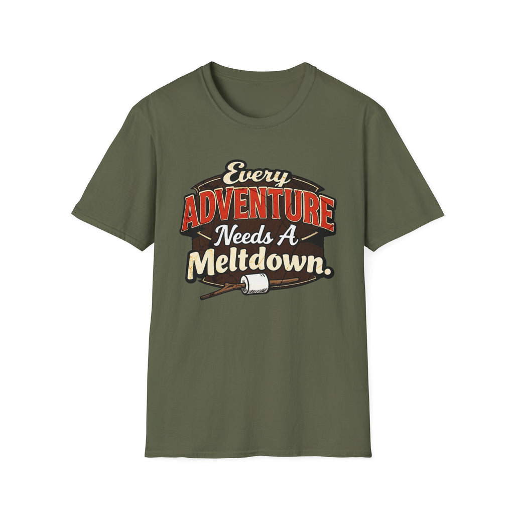 Every Adventure Needs a Meltdown  T-Shirt