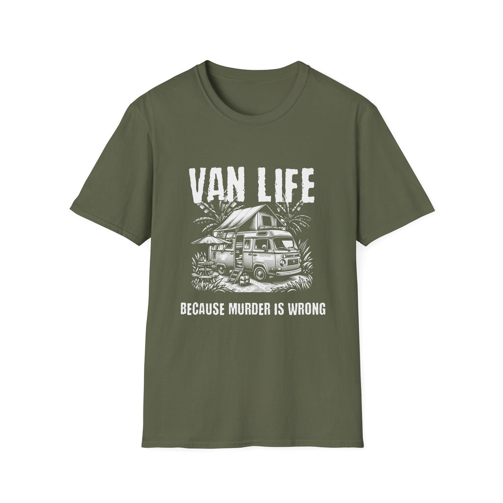 Van Life - Because Murder Is Wrong T-Shirt