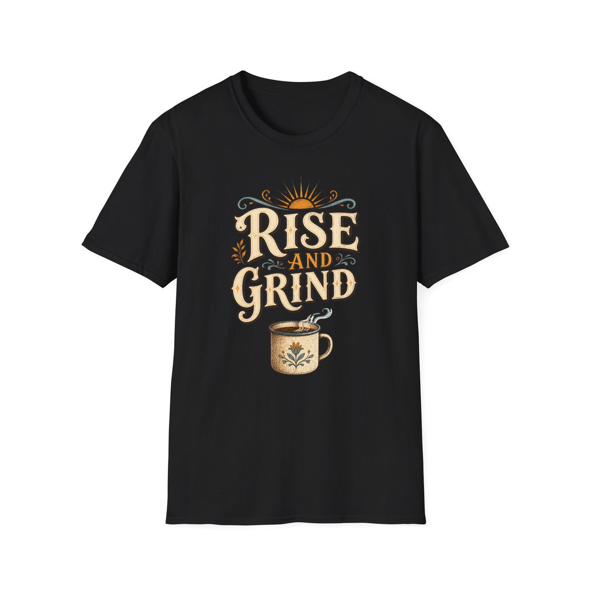 Rise and Grind  T-Shirt