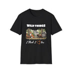 Wild Things I Think I Love You  T-Shirt