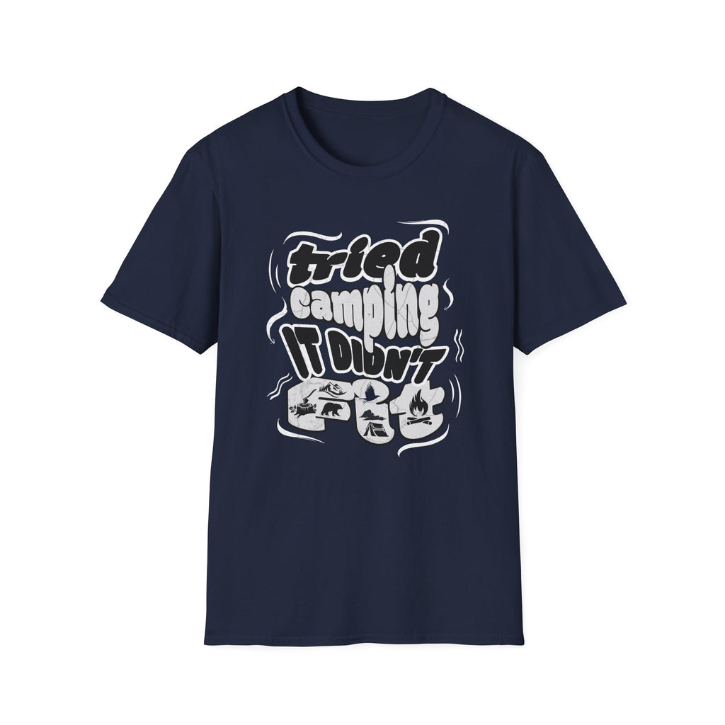 Tried Camping, It Didn’t Fit  T-Shirt