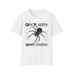 Once Seen Never Unseen T-Shirt