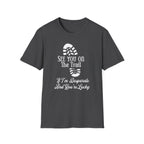 See You On The Trail  T-Shirt